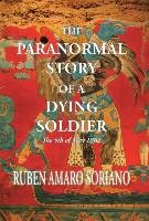 The Paranormal Story of a Dying Soldier