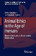 Animal Ethics in the Age of Humans