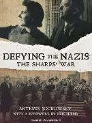 Defying the Nazis: The Sharpsâ (Tm) War