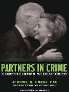 Partners in Crime: The Clintons' Scheme to Monetize the White House for Personal Profit