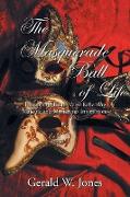 The Masquerade Ball of Life