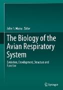 The Biology of the Avian Respiratory System