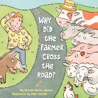 Why Did the Farmer Cross the Road?