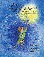 Lady Lucy's Quest an Activity Book for the Curious & Creative