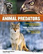 The Encyclopedia of Animal Predators: Learn about Each Predator's Traits and Behaviors, Identify the Tracks and Signs of More Than 50 Predators, Prote