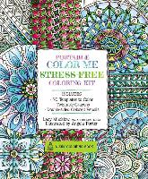 Portable Color Me Stress-Free Coloring Kit: Includes Book, Colored Pencils and Twistable Crayons