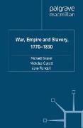 War, Empire and Slavery, 1770-1830