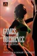 Games of Obedience: Initiating a Sexual Innocent