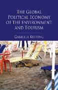 The Global Political Economy of the Environment and Tourism