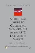 A Practical Guide to Collateral Management in the OTC Derivatives Market