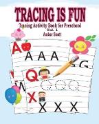 Tracing Is Fun (Tracing Activity Book for Preschool) Vol. 1