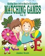 Matching Games ( Matching Games Activity Book for Kindergarten) - Vol. 5