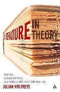 Literature, in Theory: Tropes, Subjectivities, Responses and Responsibilities