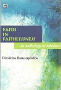 Faith In Faithlessness - An Anthology of Atheism