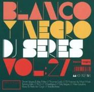 Blanco Y Negro DJ Series Vol.27