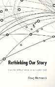 Rethinking Our Story