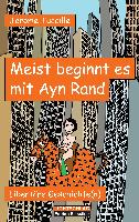 Meist beginnt es mit Ayn Rand