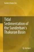 Tidal Sedimentation of the Sunderban's Thakuran Basin