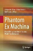 Phantom Ex Machina