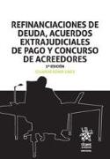 Refinanciaciones de Deuda, Acuerdos Extrajudiciales de Pago y Concurso de Acreedores