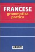 Francese. Grammatica pratica