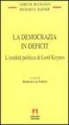 La democrazia in deficit. L'eredità politica di lord Keynes