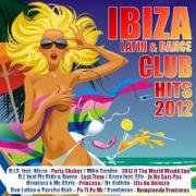 Ibiza Latin & Dance Club Hits 2012