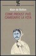 Come Proust può cambiarvi la vita