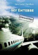 My Entebbe: A Personal Diary