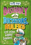 Barmy Biogs: Dastardly Dictators, Rulers & other Loony Leaders