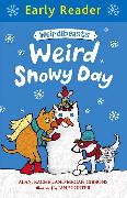 Early Reader: Weirdibeasts: Weird Snowy Day