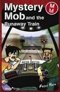 Mystery Mob and the Runaway Train