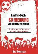 Das Fan-Buch SC Freiburg - Das Team aus der Dreisam