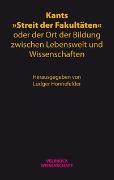 Kants »Streit der Fakultäten« oder der Ort der Bildung zwischen Lebenswelt und Wissenschaften