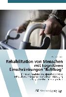Rehabilitation von Menschen mit kognitiven Einschränkungen "ReMkog"