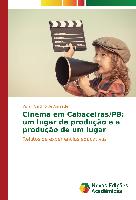 Cinema em Cabaceiras/PB: um lugar de produção e a produção de um lugar