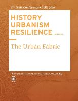 History Urbanism Resilience Volume 02: The Urban Fabric