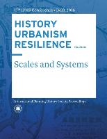 History Urbanism Resilience Volume 06: Scales and Systems