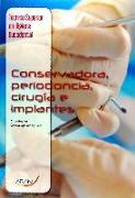 Conservadora, periodoncia, cirugía e implantes