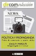 Política y propaganda : medios de comunicación y opinión pública