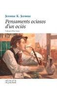 Pensaments ociosos d'un ociós : Per a unes vacances ocioses