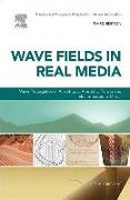 Wave Fields in Real Media: Wave Propagation in Anisotropic, Anelastic, Porous and Electromagnetic Media