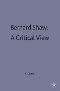 Bernard Shaw: A Critical View