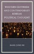 Western-Centrism and Contemporary Korean Political Thought