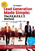 Lead Generation Made Simple: The P.E.R.F.E.C.T. Method Manual