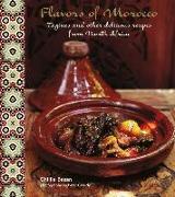 Flavors of Morocco: Tagines and Other Delicious Recipes from North Africa