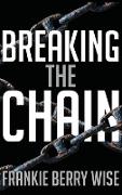 Breaking the Chain