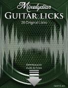 Mixolydian Guitar Licks: 20 Original Funk Rock Licks with Audio & Video