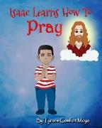 Isaac Learns How to Pray by Tyrone Comfort Moyo