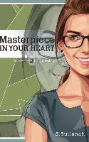 Masterpiece in Your Heart: a series of poetry